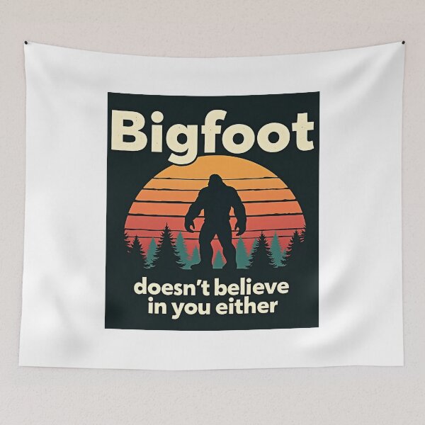 Item preview, Bigfoot doesn't believe in you either designed and sold by mydesignsbylar.