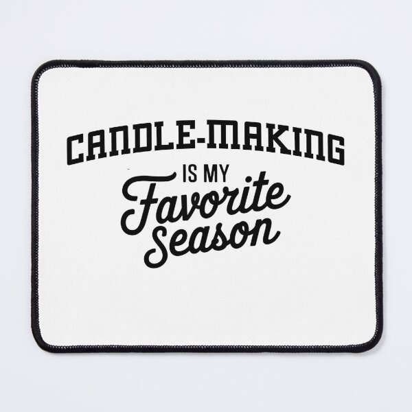 Item preview, Candle-making is My Favorite Season Funny Candle-making Lover designed and sold by Oussinc.