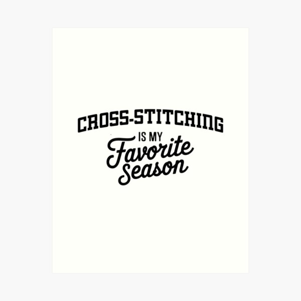 Item preview, Cross-stitching is My Favorite Season Funny Cross-stitching Lover designed and sold by Oussinc.