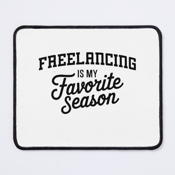 Item preview, Freelancing is My Favorite Season Funny Freelancing Lover designed and sold by Oussinc.