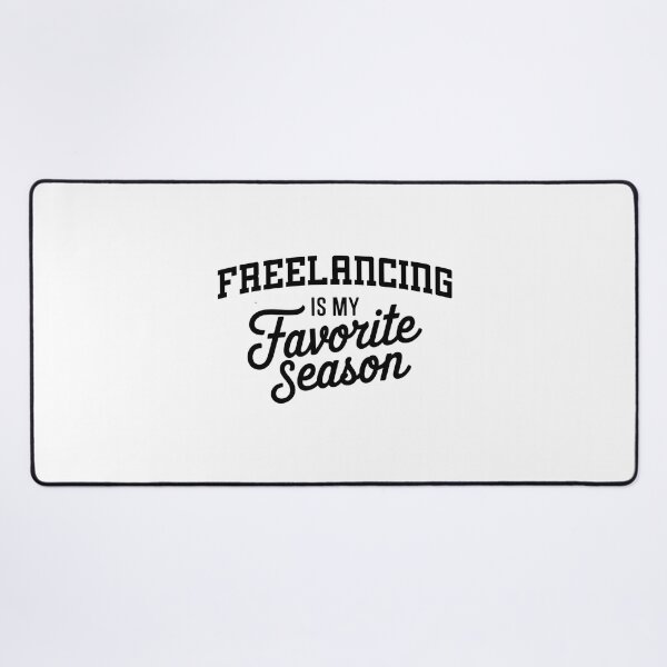 Item preview, Freelancing is My Favorite Season Funny Freelancing Lover designed and sold by Oussinc.