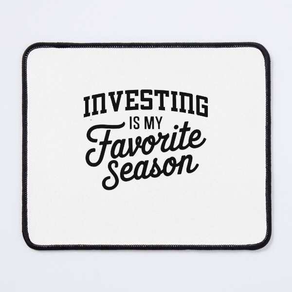Item preview, Investing is My Favorite Season Funny Investing Lover designed and sold by Oussinc.