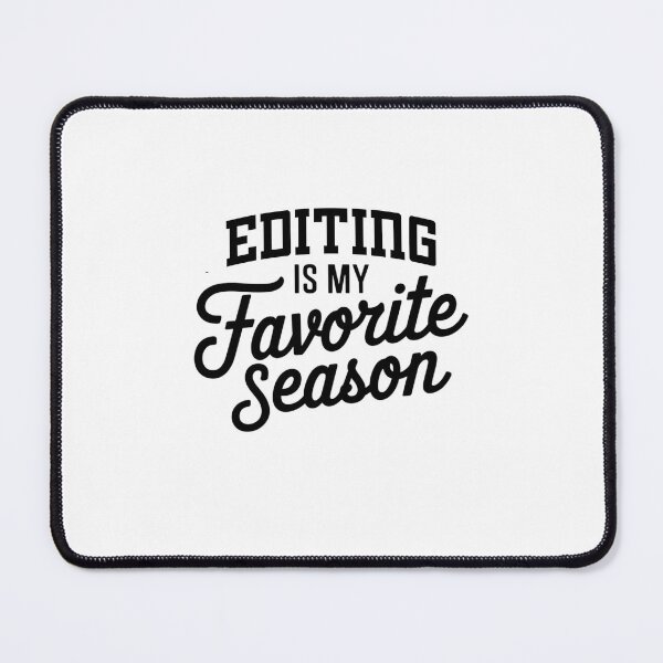 Item preview, Editing is My Favorite Season Funny Editing Lover designed and sold by Oussinc.