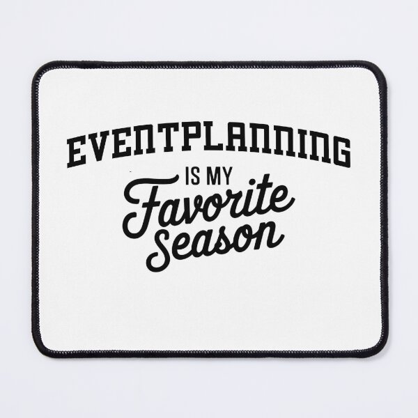 Item preview, Eventplanning is My Favorite Season Funny Eventplanning Lover designed and sold by Oussinc.