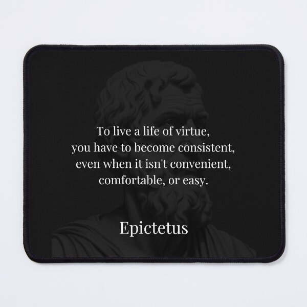 Item preview, Epictetus's Guiding Principle: Virtue's Unyielding Consistency in Challenges designed and sold by DoseOPhilosophy.