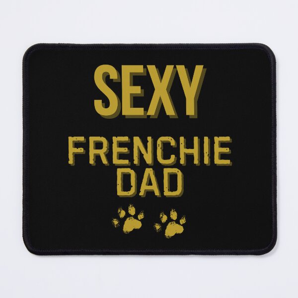 Item preview, Sexy Frenchie Dad – Gold Bold Textured Paw Print Design designed and sold by Fredster1966.