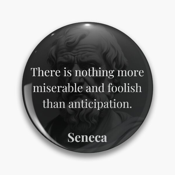 Item preview, Seneca's Insight: The Folly of Excessive Anticipation designed and sold by DoseOPhilosophy.