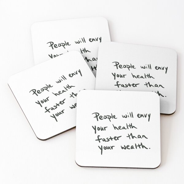 Item preview, People will envy your health faster than your wealth. designed and sold by abeink.