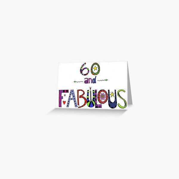 60 and Fabulous / Happy 60th Birthday Colorful Doodle Art Greeting Card