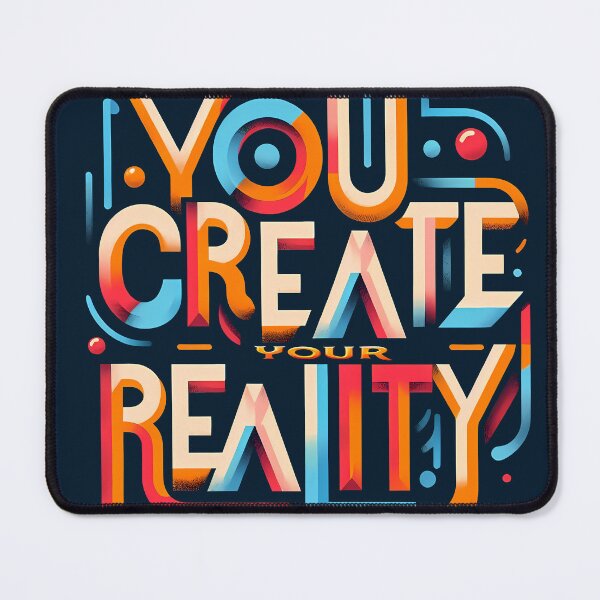 Item preview, you create your reality, typography designed and sold by maxmaj.