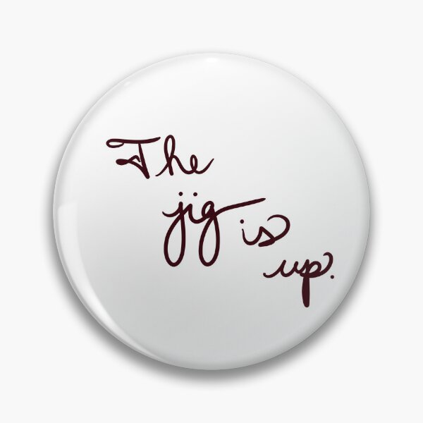 Item preview, The jig is up designed and sold by abeink.