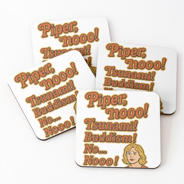 Item preview, Piper, nooo! Tsunami! Buddhism! No...Nooo! Parker Posey designed and sold by Aryabek.