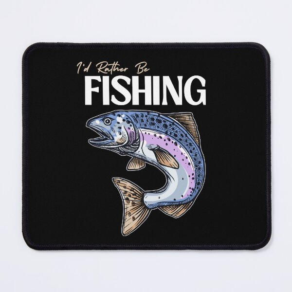 Item preview, I'd Rather Be Fishing designed and sold by PrometheanAppCo.