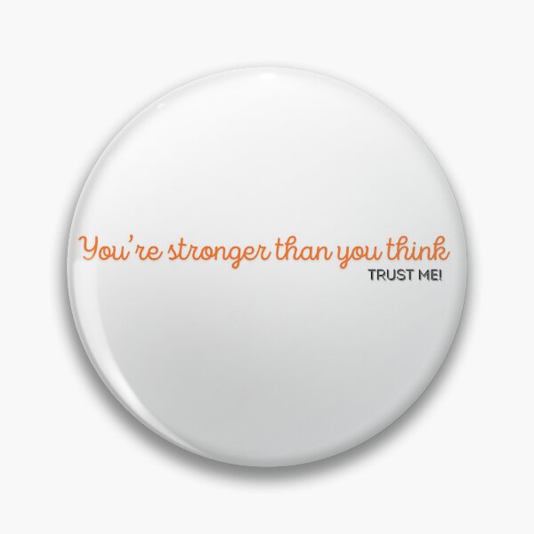 Item preview, You’re stronger than you think—trust me! designed and sold by arokya53.