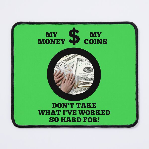 Item preview, MY MONEY MY COINS  designed and sold by Flavaprints4u.
