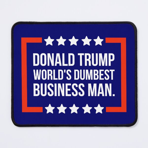 Item preview, World’s dumbest business man  designed and sold by Rachel the Artist .