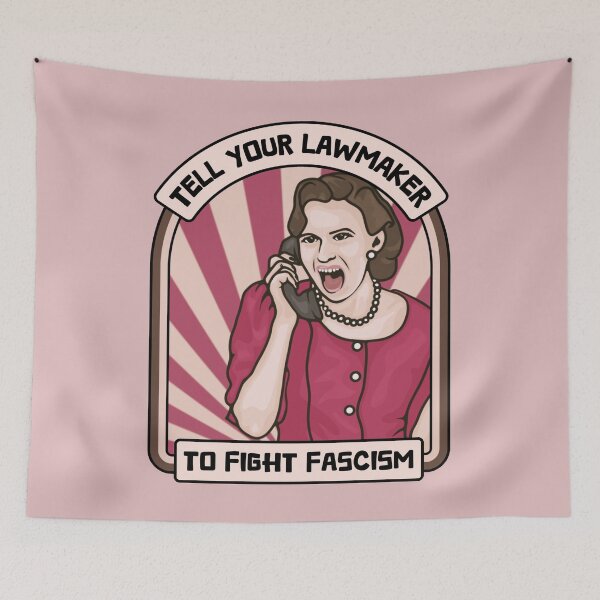 Item preview, Tell Your Lawmaker to Fight Fascism designed and sold by Unhinged Heather.