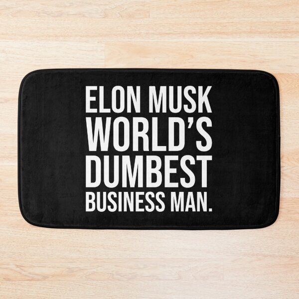 Item preview, Elon Musk world’s dumbest business man  designed and sold by Rachel the Artist .