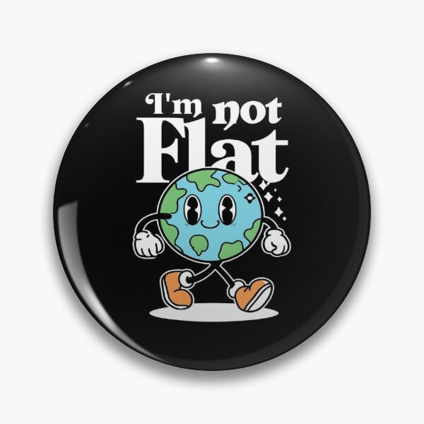 Item preview, I'm not flat Earth Flat designed and sold by AxstinGraphics.