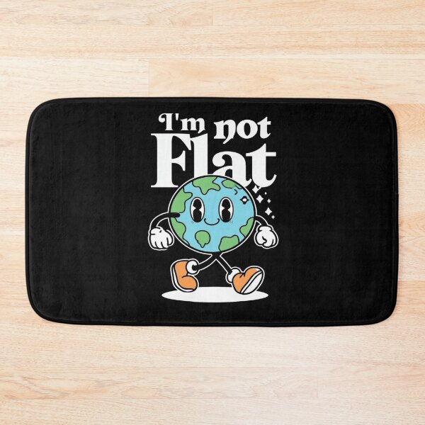 Item preview, I'm not flat Earth Flat designed and sold by AxstinGraphics.