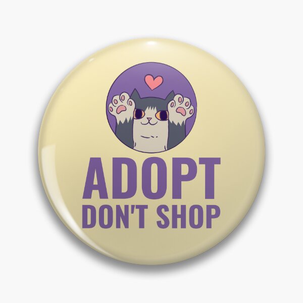 Item preview, Adopt Don't Shop designed and sold by 87-Aesthetics.