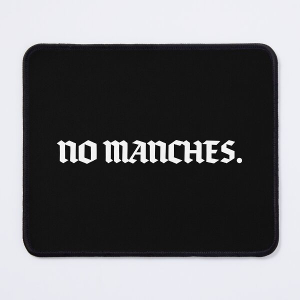 Item preview, "No Manches" Simple Funny Mexican Spanish Text designed and sold by LuveeTuffCo.
