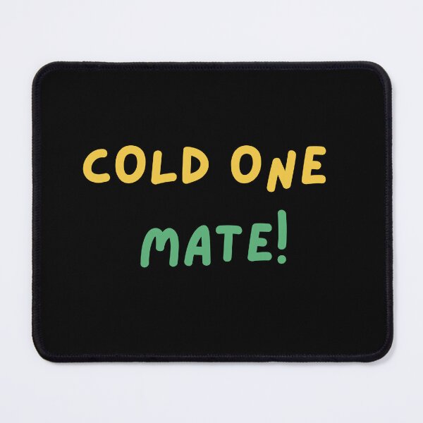 Item preview, Cold One Mate Aussie Funny Slang Aussie Quotes Australian Sayings Chill Australia Vibes designed and sold by Funny Australian Quotes.