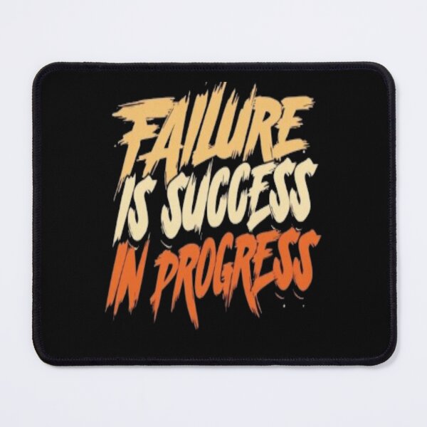 Item preview, failure is success in progress designed and sold by AxstinGraphics.