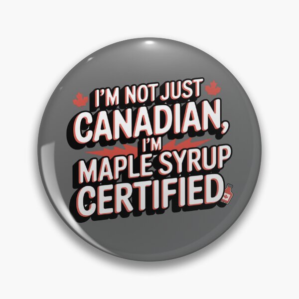 Item preview, Proud Canadian Saying, Maple Syrup Edition designed and sold by Bliss Find And Design.