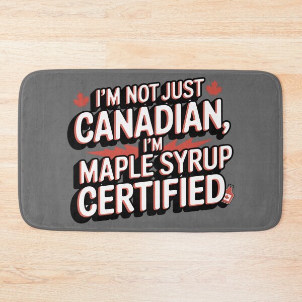 Item preview, Proud Canadian Saying, Maple Syrup Edition designed and sold by Bliss Find And Design.