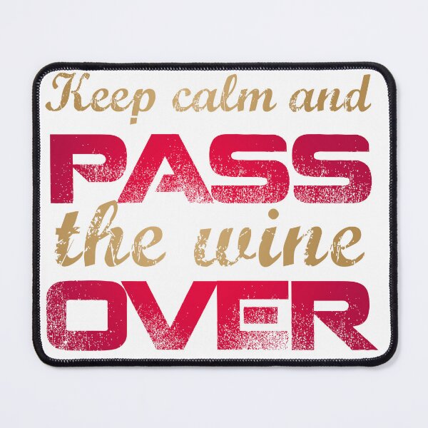 Item preview, Passover, Keep Calm and PASS the wine OVER -  Pesach Seder. פסח designed and sold by We-thePixels.