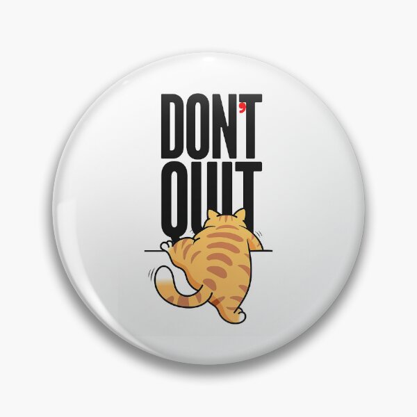 Item preview, DON'T QUIT  designed and sold by leakvalerie.