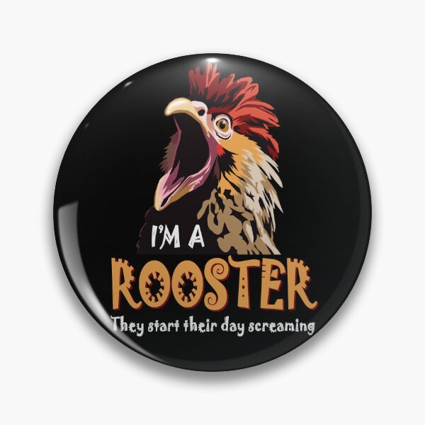 Item preview, I'm a ROOSTER, they start their day SCREAMING designed and sold by Allen Peterson.