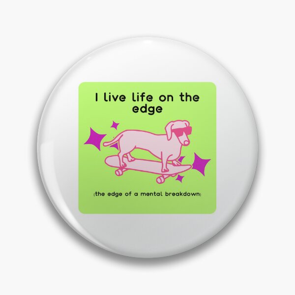 Item preview, Living Life on the Edge designed and sold by imtheawkward1.