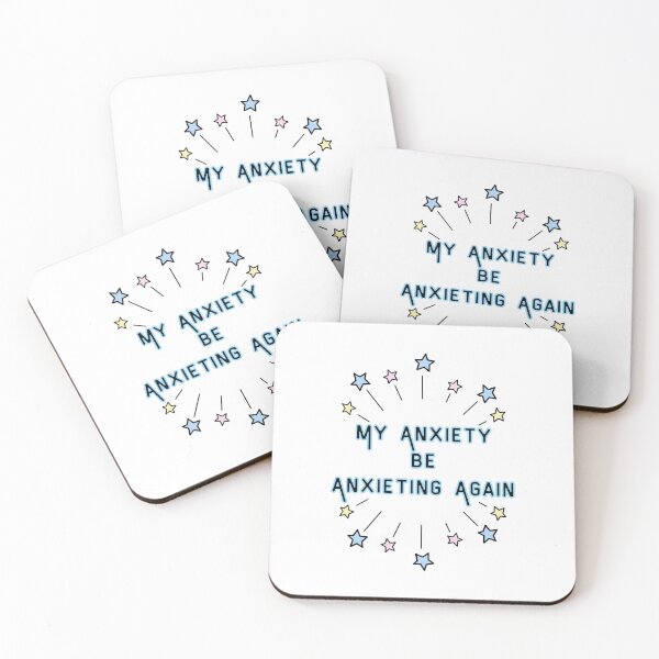 Item preview, My Anxiety be Anxieting Again designed and sold by imtheawkward1.
