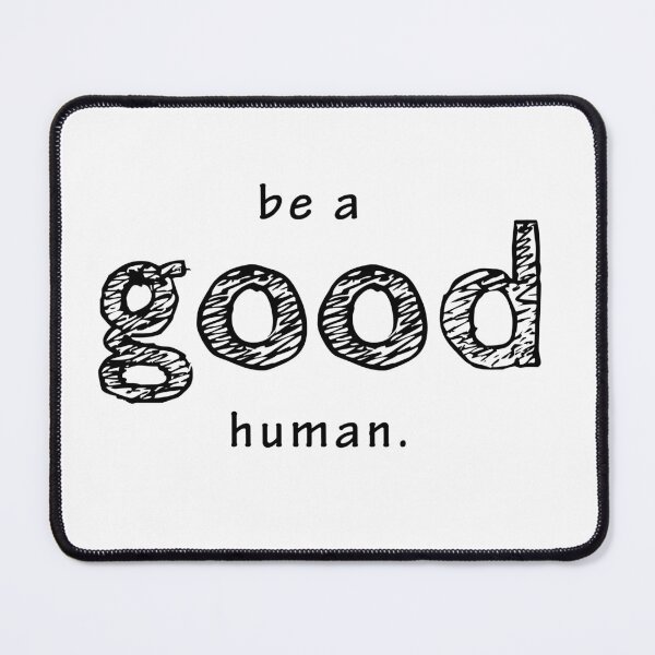 Item preview, Be a good man designed and sold by Sophy--.