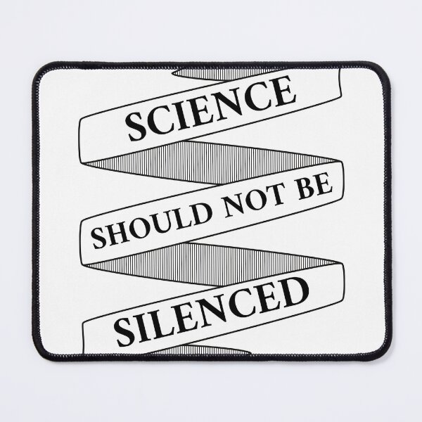 Item preview, Science Should Not Be Silenced designed and sold by Alberto Dominguez.