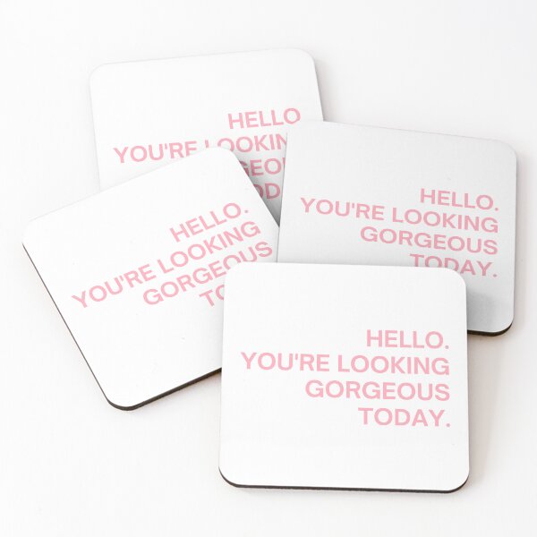 Item preview, HELLO. YOU'RE LOOKING GORGEOUS TODAY. designed and sold by Alberto Dominguez.