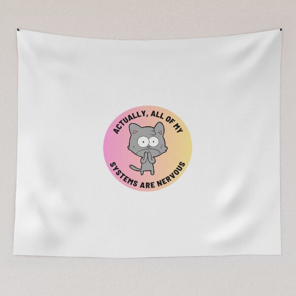 Item preview, Actually, All Of My Systems Are Nervous designed and sold by imtheawkward1.