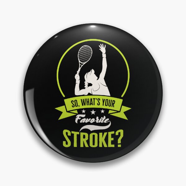 Item preview, So What`s Your Favorite Stroke Tennis designed and sold by miaa-artistshop.