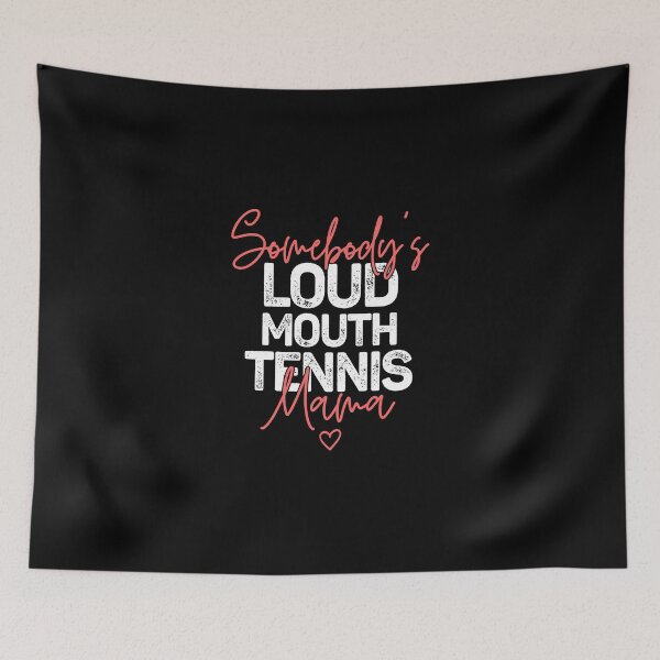 Item preview, Somebody's Loudmouth Tennis Mama Mothers Day designed and sold by miaa-artistshop.