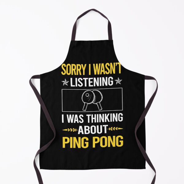 Item preview, Sorry I Was Not Listening Ping Pong Table Tennis designed and sold by miaa-artistshop.