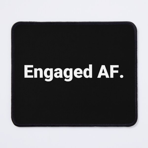 Item preview, Engaged AF. designed and sold by Text-based T-Shirts and Gifts.
