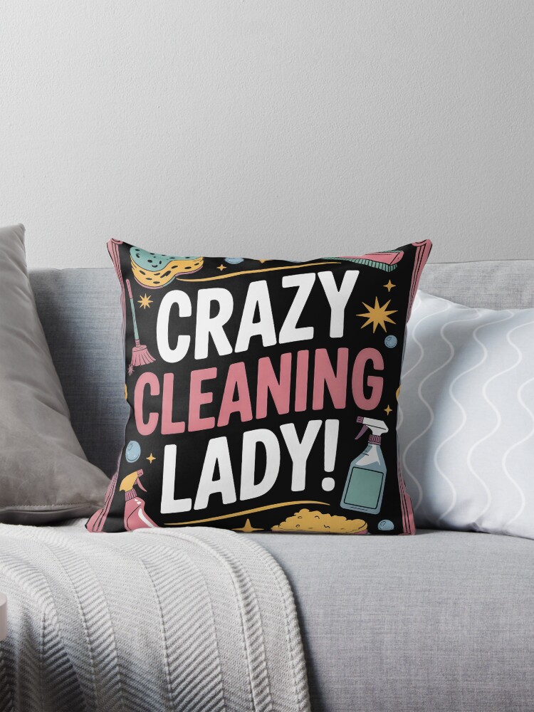 Thumbnail 1 of 4, Pillow, Crazy Cleaning Lady Funny Shirt, Hilarious Gift for Clean Freaks & Housekeepers designed and sold by T-Design54.