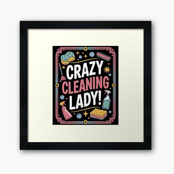 Item preview, Crazy Cleaning Lady Funny Shirt, Hilarious Gift for Clean Freaks & Housekeepers designed and sold by Studio-ton-Design54.