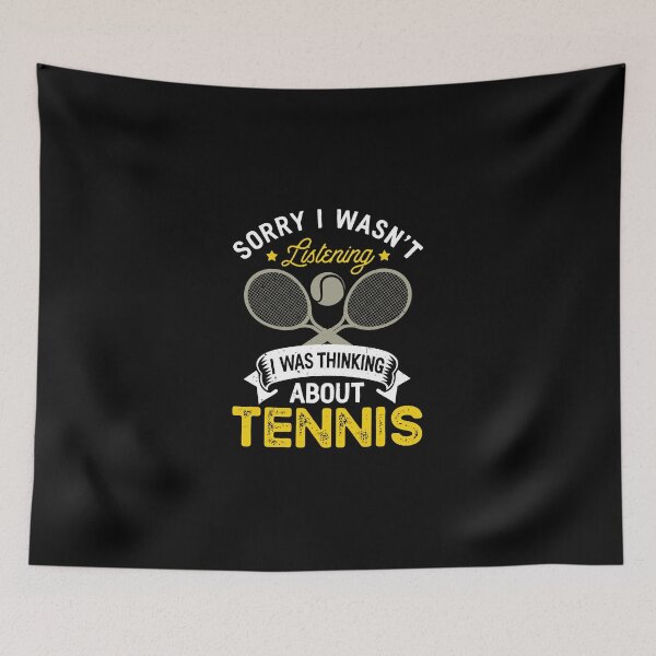 Item preview, Sorry I Wasn't Listening I Was Thinking About Tennis designed and sold by miaa-artistshop.
