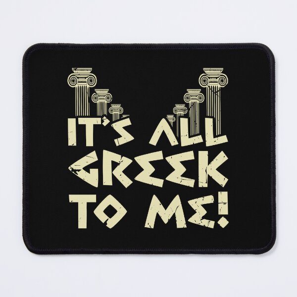Item preview, It's All Greek to Me Design designed and sold by Promise7Land.