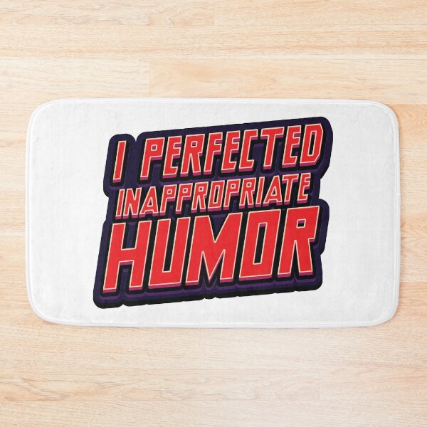 Item preview, Mastery Of  Inappropriate Humor - Meme designed and sold by Whimsical  Thinker.