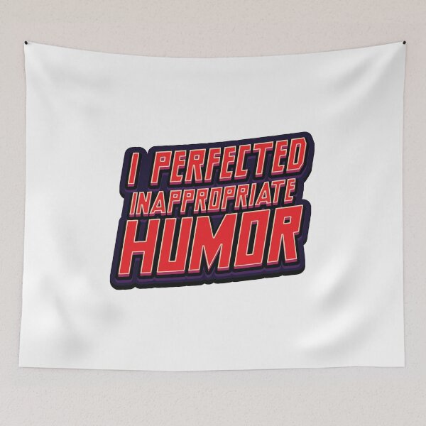 Item preview, Mastery Of  Inappropriate Humor - Meme designed and sold by Whimsical  Thinker.
