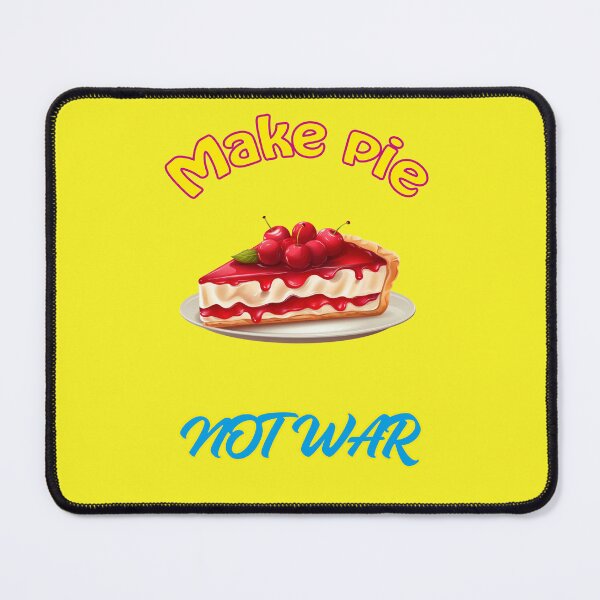 Item preview, Make pie not war designed and sold by Mauswohn.